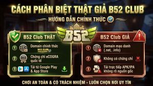 Cách phân biệt thật giả B52 Club chính xác mới nhất